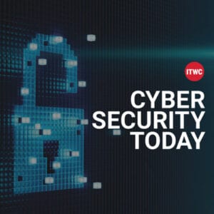 podcast_Cyber-Security-Today