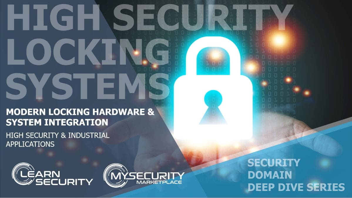 High Security Locking Systems part 1 MySecurity Marketplace