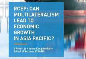 RCEP: Can Multilateralism Lead to Economic Growth in Asia Pacific?