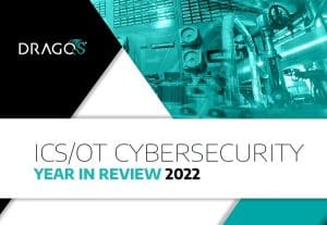 ICS/OT Cybersecurity Year in Review 2022 - MySecurity Marketplace
