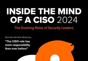 Inside the mind of a CISO 2024